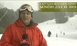 Australian Video Snow Report - Monday July 13, 2009
