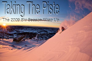 Taking The Piste - The 2009 Ski Season Wrap Up