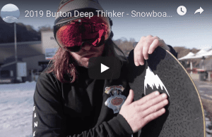 Gear Guide - Burton Deep Thinker Snowboard Video review