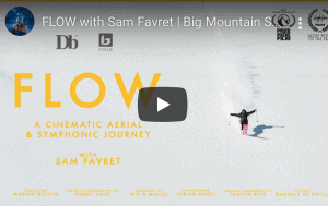 FLOW with Sam Favret - Big Mountain Skiing Filmed with Cinematic High Speed Drone.